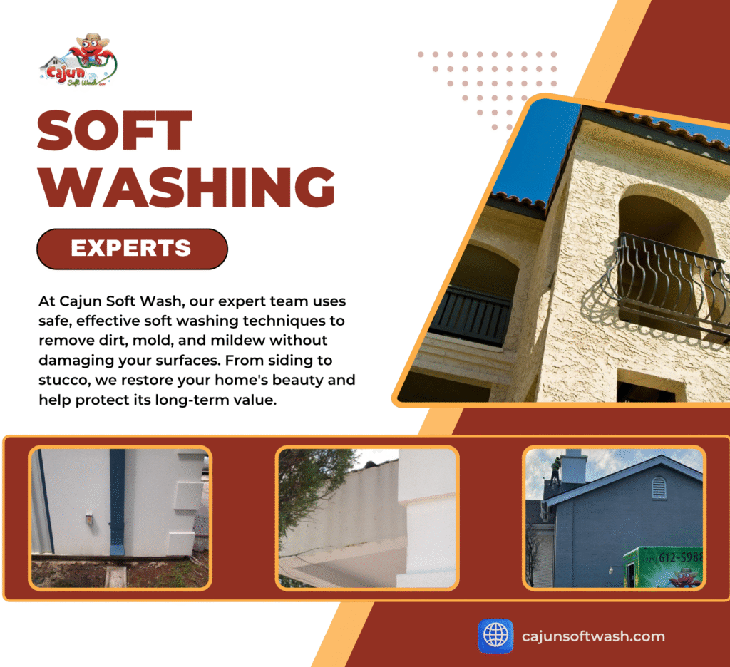 Advertisement for Cajun Soft Wash featuring images of clean building exteriors and promoting expert soft washing services to safely remove dirt, mold, and mildew